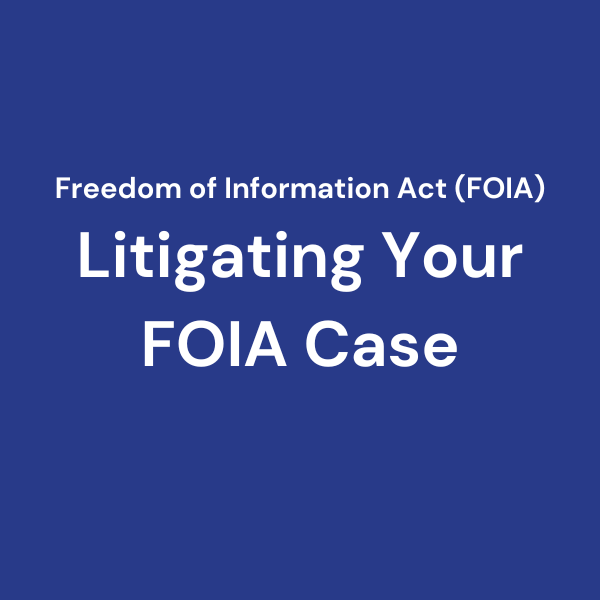 If an appeal fails, we can litigate your FOIA case in federal court.